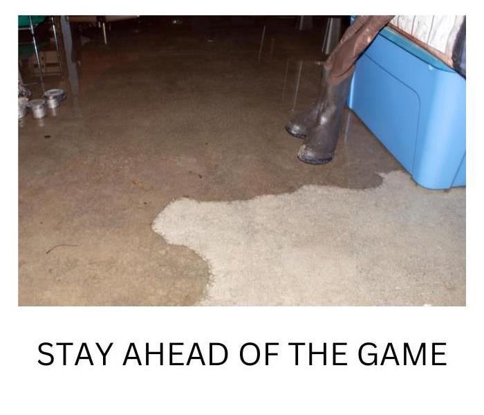 Flooded basement and says stay ahead of the game.